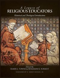 Cover image for A Legacy of Religious Educators: Historical and Theological Introductions