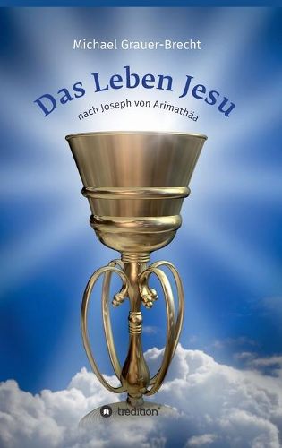 Cover image for Das Leben Jesu: nach Joseph von Arimathaa