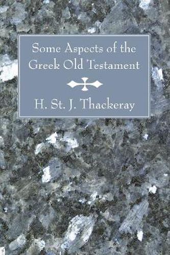 Some Aspects of the Greek Old Testament