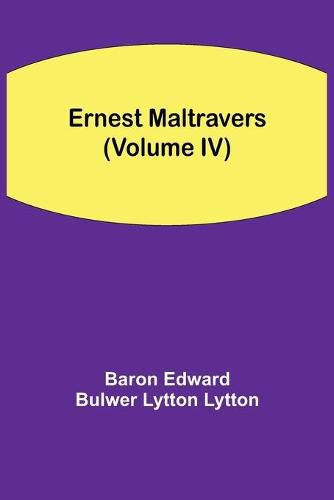 Ernest Maltravers (Volume IV)