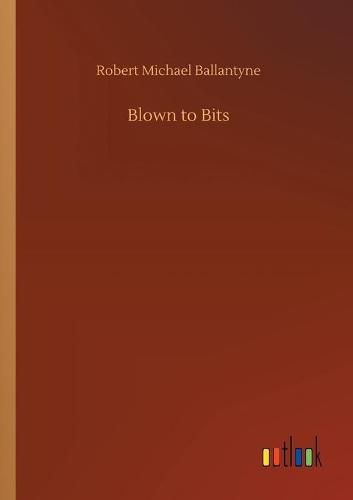 Cover image for Blown to Bits