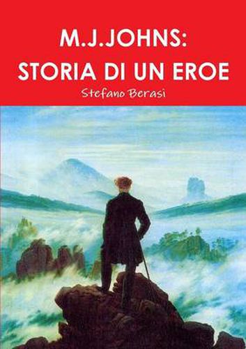 Cover image for M.J.Johns: Storia Di Un Eroe