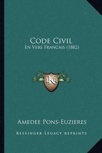 Cover image for Code Civil: En Vers Francais (1882)