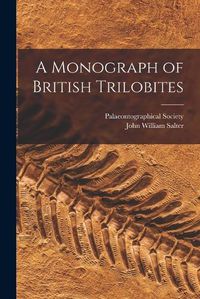 Cover image for A Monograph of British Trilobites