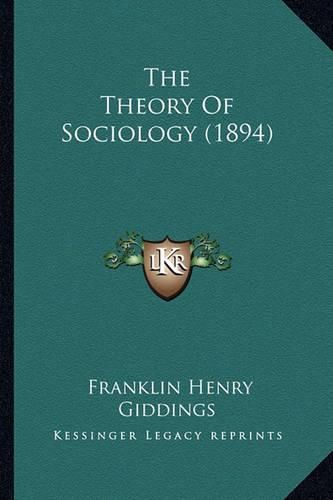 Cover image for The Theory of Sociology (1894)