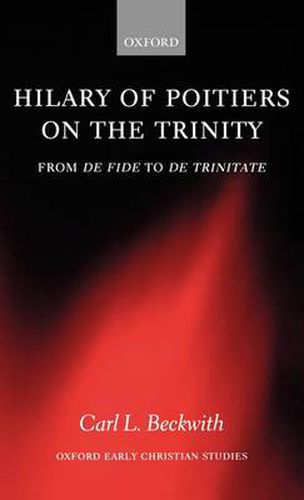 Cover image for Hilary of Poitiers on the Trinity: From  De Fide  to  De Trinitate