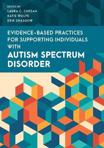 Cover image for Evidence-Based Practices for Supporting Individuals with Autism Spectrum Disorder