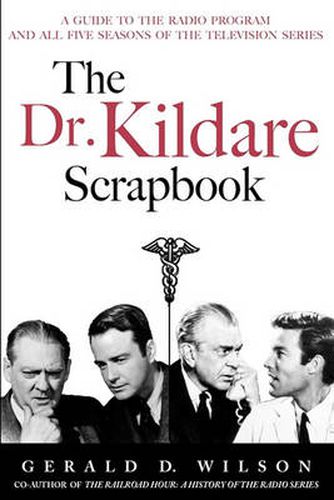 Cover image for The Dr. Kildare Scrapbook - A Guide to the Radio and Television Series