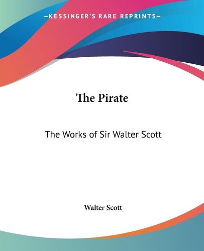 Cover image for The Pirate: The Works of Sir Walter Scott