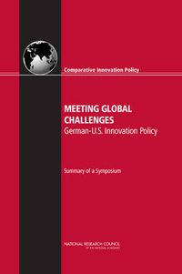 Cover image for Meeting Global Challenges: German-U.S. Innovation Policy: Summary of a Symposium