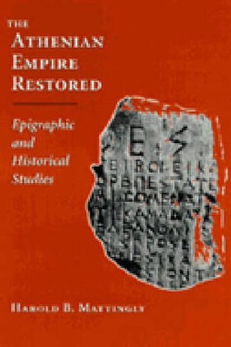 Cover image for The Athenian Empire Restored: Epigraphic and Historical Studies