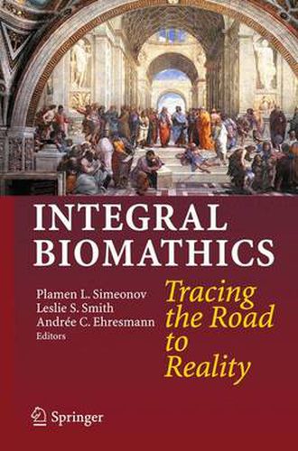 Cover image for Integral Biomathics: Tracing the Road to Reality