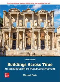 Cover image for ISE Buildings Across Time: An Introduction to World Architecture