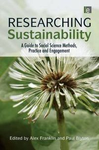 Cover image for Researching Sustainability: A Guide to Social Science Methods, Practice and Engagement