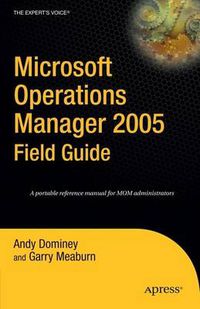 Cover image for Microsoft Operations Manager 2005 Field Guide