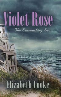 Cover image for Violet Rose: The Encroaching Sea