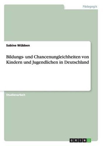 Cover image for Bildungs- und Chancenungleichheiten von Kindern und Jugendlichen in Deutschland