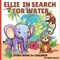 Cover image for Ellie in Search for Water - Story Book for Children