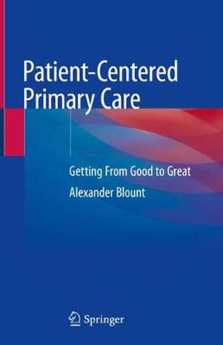 Cover image for Patient-Centered Primary Care: Getting From Good to Great