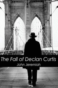 Cover image for The Fall of Declan Curtis