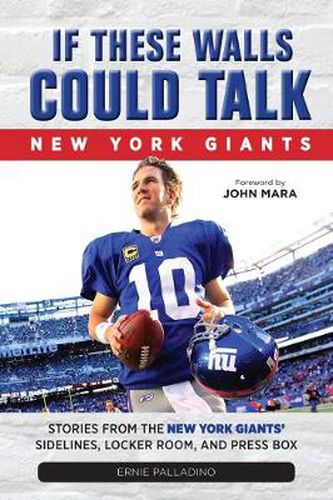 Cover image for If These Walls Could Talk: Stories From the New York Giants' Sidelines, Locker Room, and Press Box