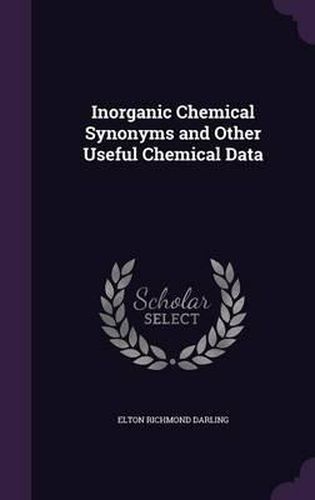 Cover image for Inorganic Chemical Synonyms and Other Useful Chemical Data
