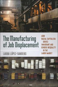 Cover image for The Manufacturing of Job Displacement