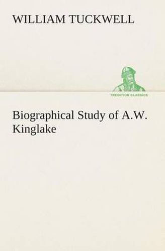 Cover image for Biographical Study of A.W. Kinglake
