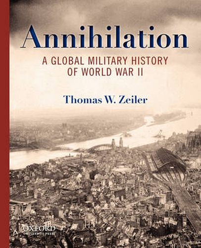 Cover image for Annihilation: A Global Military History of World War II