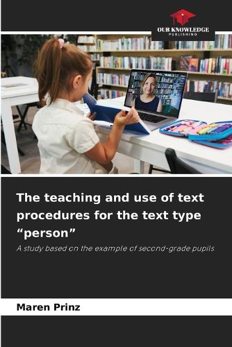Cover image for The teaching and use of text procedures for the text type "person"