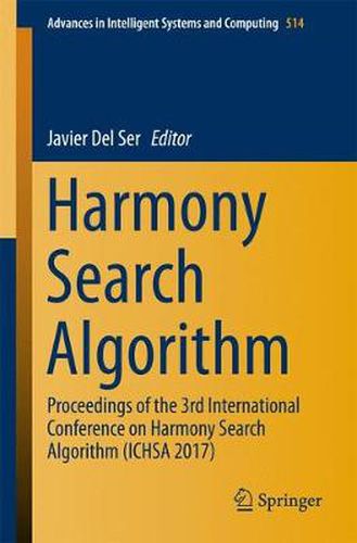 Cover image for Harmony Search Algorithm: Proceedings of the 3rd International Conference on Harmony Search Algorithm (ICHSA 2017)