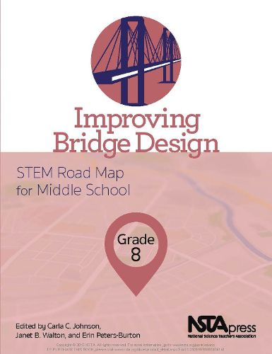 Cover image for Improving Bridge Design: STEM Road Map for Middle School, Grade 8