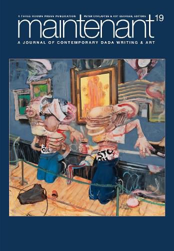 Cover image for Maintenant 19: A Journal of Contemporary Dada Writing and Art