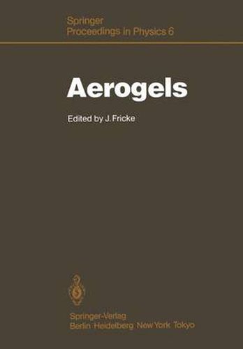 Cover image for Aerogels: Proceedings of the First International Symposium, Wurzburg, Fed. Rep. of Germany September 23-25, 1985
