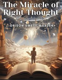 Cover image for The Miracle of Right Thought