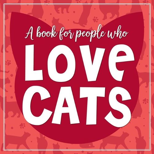 (A Book for People Who) Love Cats Hardcover Book