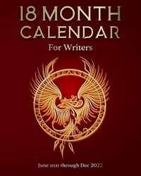 Cover image for 18 Month Calendar for Writers: June 2021 through Dec 2022