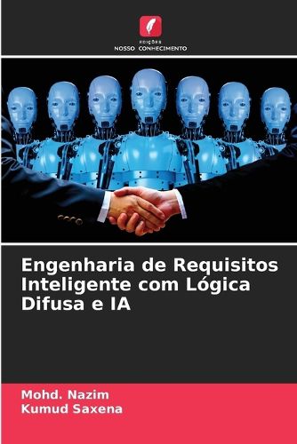Cover image for Engenharia de Requisitos Inteligente com Logica Difusa e IA