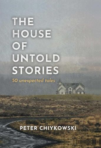 Cover image for The House of Untold Stories: 50 Unexpected Tales