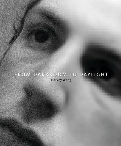 From Darkroom To Daylight