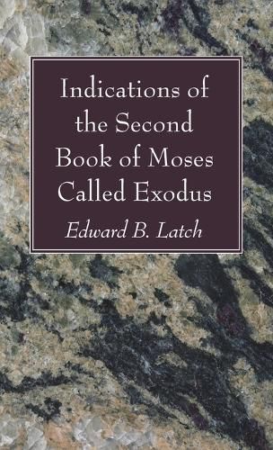 Cover image for Indications of the Second Book of Moses Called Exodus