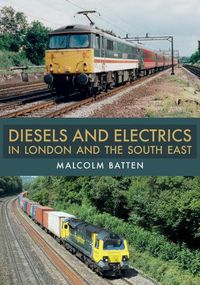 Cover image for Diesels and Electrics in London and the South East