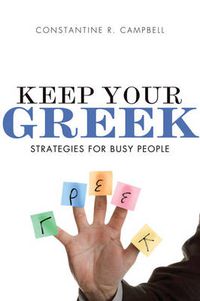 Cover image for Keep Your Greek: Strategies for Busy People