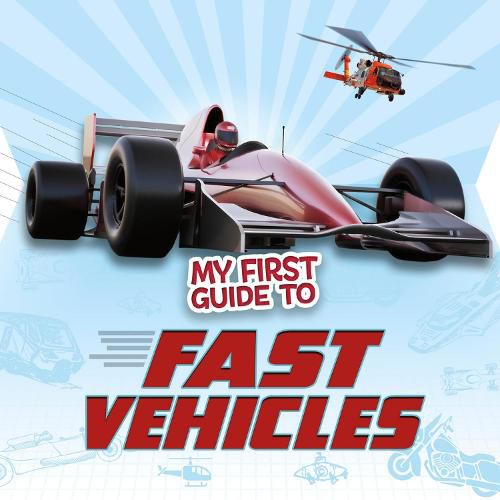 Cover image for My First Guide to Fast Vehicles