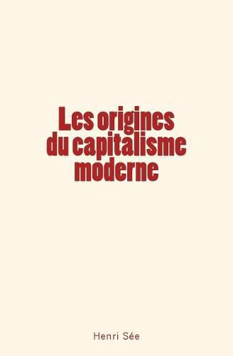 Les Origines Du Capitalisme Moderne