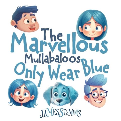 Cover image for The Marvellous Mullabaloos Only Wear Blue