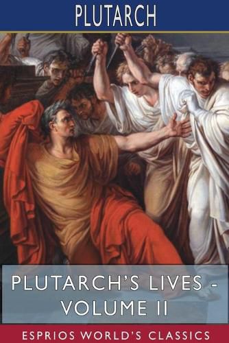 Cover image for Plutarch's Lives - Volume II (Esprios Classics)