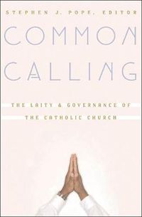 Cover image for Common Calling: The Laity and Governance of the Catholic Church