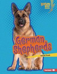 Cover image for Who's a Good Dog?: German Shepherds