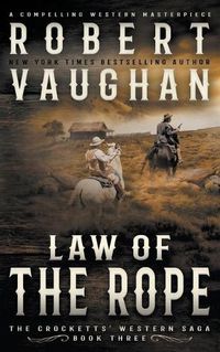 Cover image for Law Of The Rope: A Classic Western